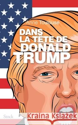 Dans La Tete de Donald Trump Toulouse-A 9782234081949 Stock - książka