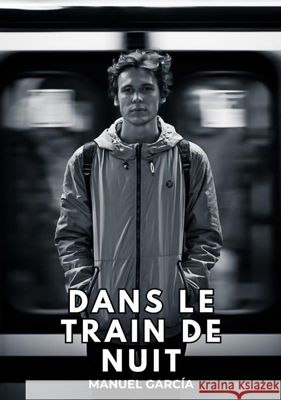 Dans le Train de Nuit García, Manuel 9783384379320 Manuel García - książka