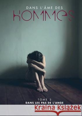 Dans les pas de l'ange - Tome 3: Dans l'?me des hommes Lisa Szafraniec 9782374643113 Sudarenes Editions - książka