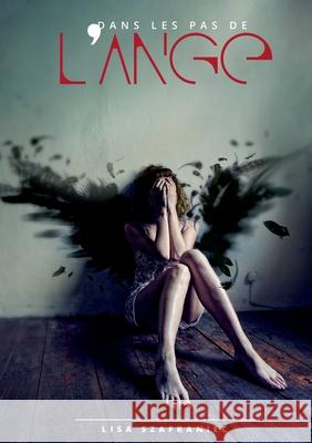 Dans les pas de l'ange: Romance fantasy Lisa Szafraniec 9782918413271 Sudarenes Editions - książka