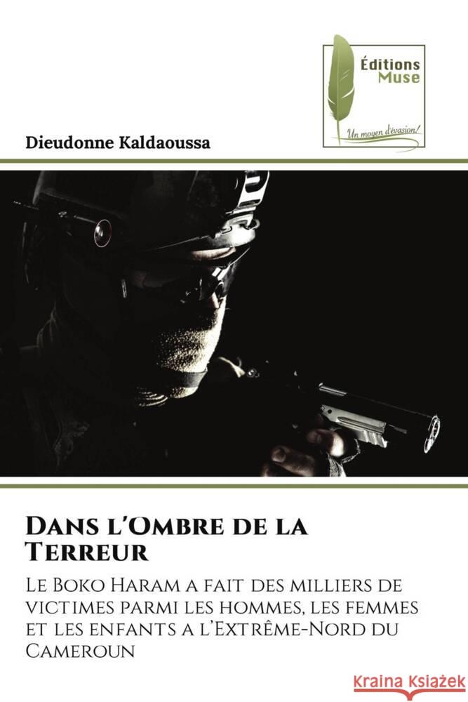 Dans l'Ombre de la Terreur Dieudonne Kaldaoussa 9786204974347 Editions Muse - książka