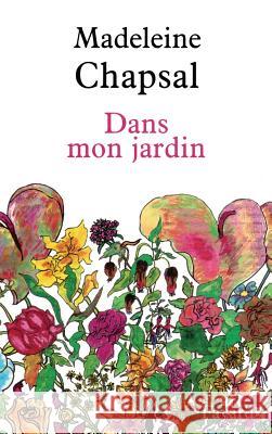 Dans mon jardin Chapsal-M 9782213615547 Fayard - książka