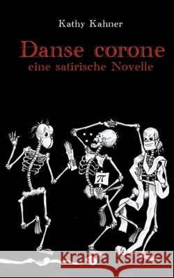Danse corone: Eine satirische Novelle Kathy Kahner 9783753454337 Books on Demand - książka