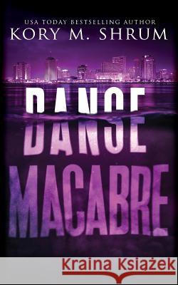 Danse Macabre: A Lou Thorne Thriller Kory M. Shrum 9781949577143 Timberlane Press - książka