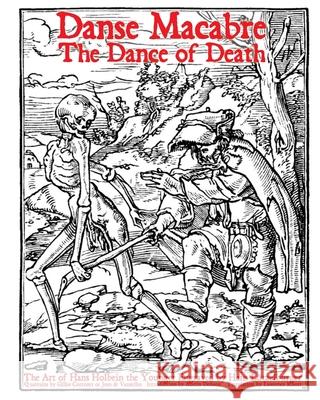 Danse Macabre: The Dance of Death Austin Dobson Lawrence Knorr Hans Holbein 9781620065044 Scriptoria Press - książka
