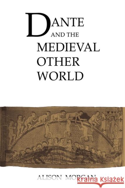 Dante and the Medieval Other World Alison Morgan 9780521039277 Cambridge University Press - książka