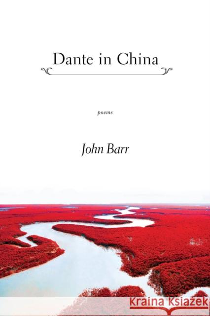 Dante in China John Barr 9781597090414 Red Hen Press - książka