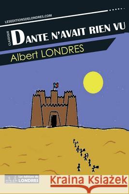 Dante n'avait rien vu Londres, Albert 9781911572152 Editions de Londres - książka