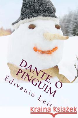 Dante, o pinguim Leite, Edivanio 9781495964947 Createspace - książka