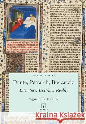 Dante, Petrarch, Boccaccio: Literature, Doctrine, Reality Zygmunt G Barański 9781781888803 Legenda - książka