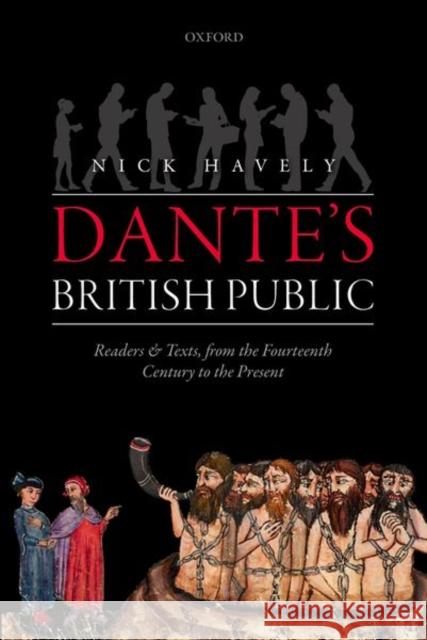 Dante's British Public: Readers and Texts, from the Fourteenth Century to the Present Nick Havely 9780198812395 Oxford University Press, USA - książka