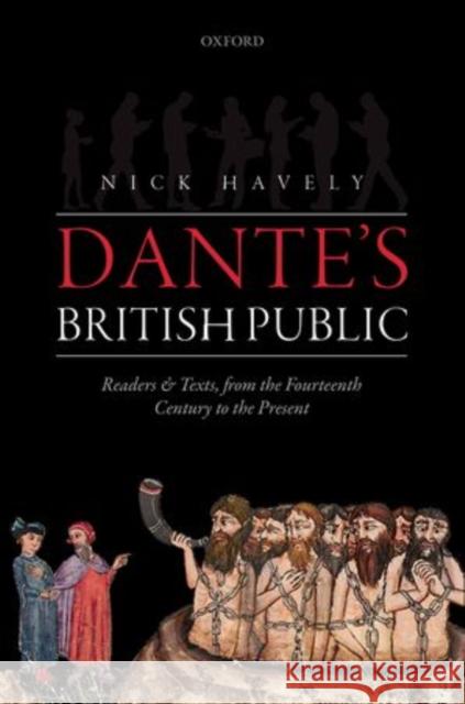 Dante's British Public: Readers and Texts, from the Fourteenth Century to the Present Havely, Nick 9780199212446 OXFORD UNIVERSITY PRESS ACADEM - książka