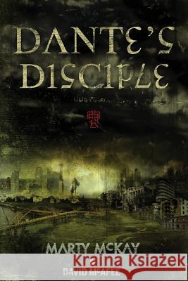 Dante's Disciple Marty McKay David McAfee 9781495932151 Createspace - książka