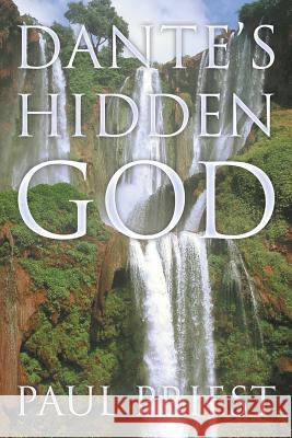 Dante's Hidden God Paul Priest 9781481783835 Authorhouse - książka
