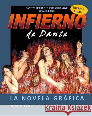 Dante's Inferno: The Graphic Novel: Spanish Edition: Infierno de Dante: La Novela Grafica Dante Aleghieri, Joseph Lanzara, Gustave Dore 9781491041659 Createspace Independent Publishing Platform - książka