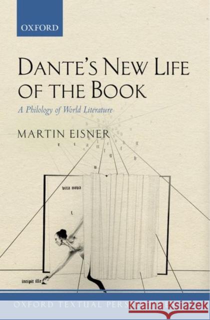 Dante's New Life of the Book: A Philology of World Literature Martin Eisner 9780198869634 Oxford University Press, USA - książka