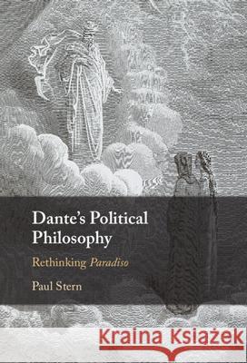 Dante's Political Philosophy: Rethinking Paradiso Paul (Ursinus College, Pennsylvania) Stern 9781009687256 Cambridge University Press - książka