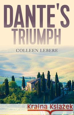 Dante's Triumph Colleen L 9781773704838 Tellwell Talent - książka