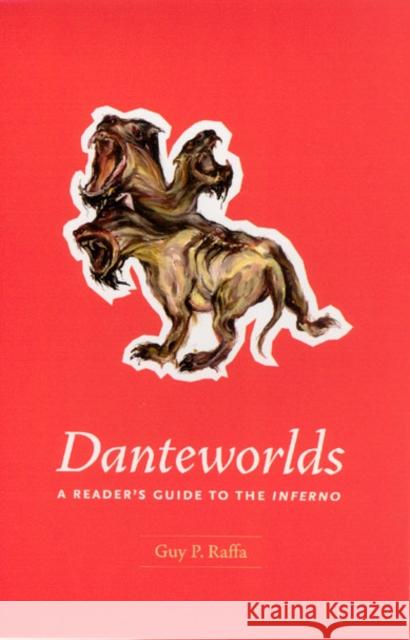 Danteworlds: A Reader's Guide to the Inferno Guy P. Raffa 9780226702674 University of Chicago Press - książka