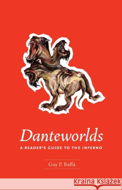 Danteworlds: A Reader's Guide to the Inferno Raffa, Guy P. 9780226702681 University of Chicago Press - książka