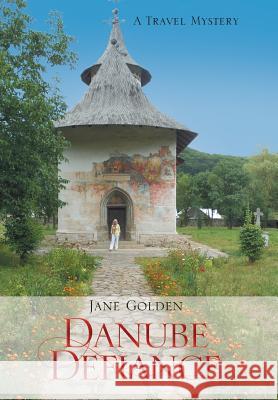 Danube Defiance Jane Golden 9781524556815 Xlibris - książka