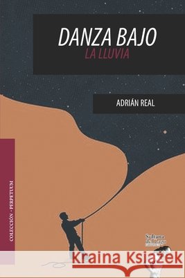 Danza bajo la lluvia: Cuentos y crónicas Editores, Sultana del Lago 9798768106461 Independently Published - książka