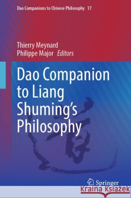 Dao Companion to Liang Shuming’s Philosophy Thierry Meynard Philippe Major 9783031180019 Springer - książka