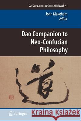Dao Companion to Neo-Confucian Philosophy John Makeham 9789400732698 Springer - książka