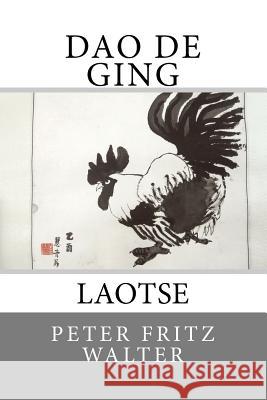 Dao De Ging: Laotse Walter, Peter Fritz 9781514341155 Createspace - książka