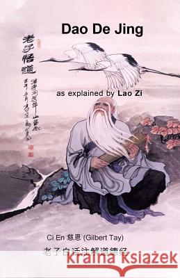 Dao De Jing as explained by Lao Zi Gilbert Tay   9780228815235 Tellwell Talent - książka