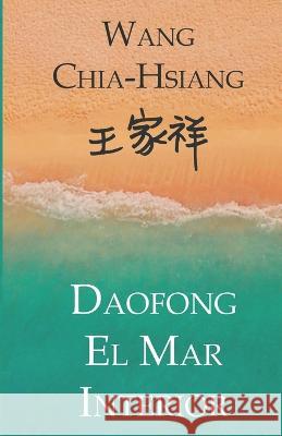 Daofong: El mar interior Sergio Pérez Torres, Su-Hui Tsay, Jui-Ling Chien 9786079900489 Ediciones El Nido del Fenix - książka