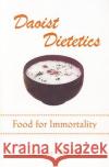 Daoist Dietetics: Food for Immortality  9781931483148 