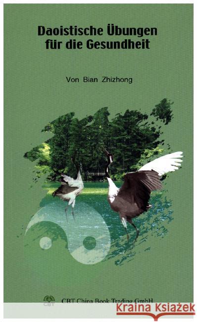 Daoistische Übungen für die Gesundheit Bian, Zhizhong 9783941284296 China heute - książka