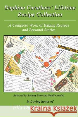 Daphine Caruthers' Lifetime Recipe Collection Zachary Nace Natalie Henley 9781492823322 Createspace - książka