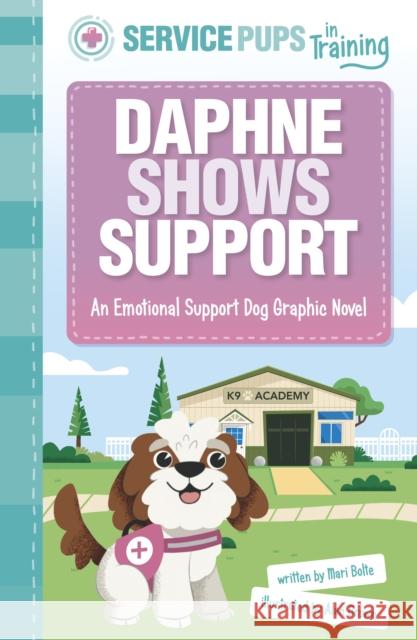 Daphne Shows Support: An Emotional Support Dog Graphic Novel Mari Bolte 9781398254848 Capstone Global Library Ltd - książka