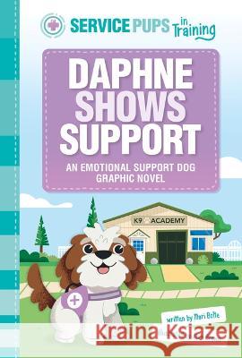 Daphne Shows Support: An Emotional Support Dog Graphic Novel Alan Brown Mari Bolte 9781484680056 Picture Window Books - książka