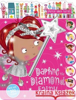 Daphne the Diamond Fairy Sticker Activity Book Lara Ede 9781785985218 Make Believe Ideas - książka