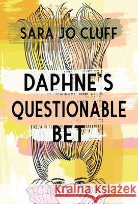 Daphne's Questionable Bet Sara Jo Cluff 9781948095716 Monster Ivy Publishing - książka