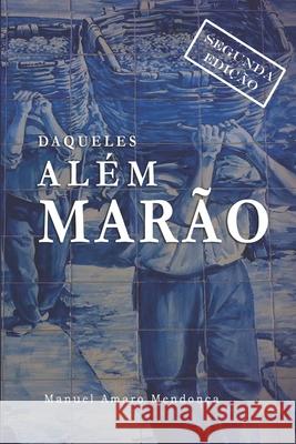 Daqueles Além Marão: Contos Escolhidos Mendonca, Manuel Amaro 9781517005597 Createspace Independent Publishing Platform - książka