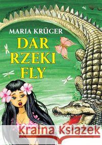 Dar rzeki Fly Kruger Maria 9788375686852 Siedmioróg - książka