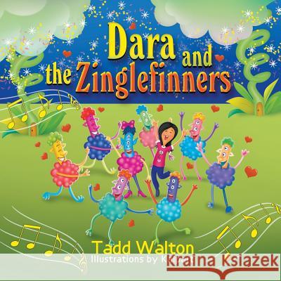 Dara and the Zinglefinners Tadd Walton Kalpart 9781628577075 Strategic Book Publishing & Rights Agency, LL - książka