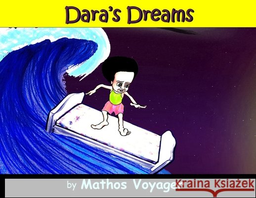 Dara's Dreams Mathos Voyager Mathos Voyager 9781526210524 Mathos Voyager - książka