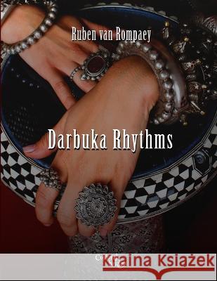 Darbuka Rhythms Ruben Van Rompaey, Roberto Salmieri 9798354828623 Independently Published - książka