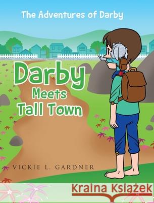 Darby Meets Tall Town Vickie L Gardner 9781662462061 Page Publishing, Inc. - książka