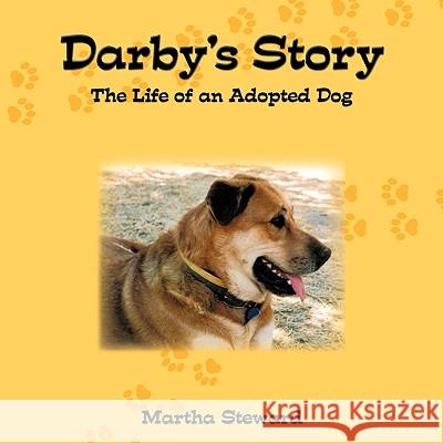 Darby's Story: The Life of an Adopted Dog Steward, Martha 9781449027759 Authorhouse - książka