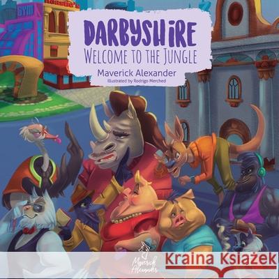 Darbyshire: Welcome to the Jungle Rodrigo Merched Maverick Alexander 9781732766211 Gwabboh LLC - książka