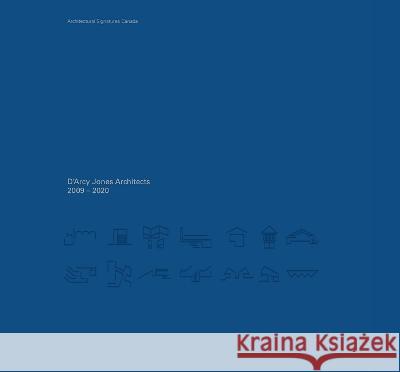 D'Arcy Jones Architects: 12 Buildings D'Arcy Jones   9780929112756 Dalhousie Architectural Press - książka