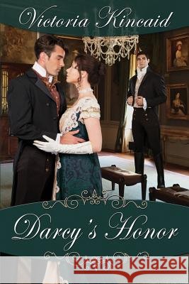Darcy's Honor: A Pride and Prejudice Variation Victoria Kincaid 9780997553062 Victoria Kincaid - książka