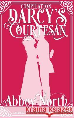 Darcy's Courtesan: A Sensual 
