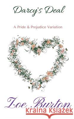 Darcy's Deal: A Pride & Prejudice Novella Variation Zoe Burton 9781535358651 Createspace Independent Publishing Platform - książka